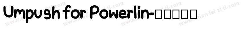 Umpush for Powerlin字体转换